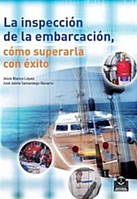 La Inspeccion De La Embarcacion / the Inspection of the Vessel (Paperback)
