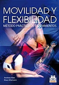 Movilidad Y Flexibilidad / Mobility and Flexibility (Paperback)