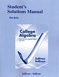 Students Solutions Manual (Standalone) for College Algebra Enhanced with Graphing Utilities (Paperback, 6, Revised)