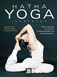 Hatha Yoga Ilustrado / Hatha Yoga Illustrated (Paperback, Translation)