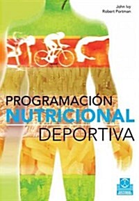 Programaci? Nutricional Deportiva / Sports Nutrition Programming (Paperback)