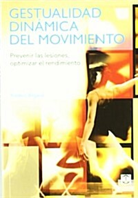 Gestualidad Dinamica Del Movimiento / Dynamic Motion Gestures (Paperback)