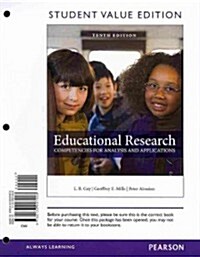 Educational Research: Competencies for Analysis and Applications, Student Value Edition (Loose Leaf, 10)