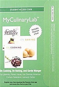 2012 Myculinarylab with Pearson Etext -- Access Card -- For on Cooking, on Baking, and Garde Manger (Hardcover, 5, Revised)