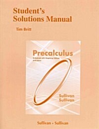 Student Solutions Manual (Standalone) for Precalculus Enhanced with Graphing Utilites (Paperback, 6, Revised)