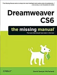 Dreamweaver CS6: The Missing Manual (Paperback)