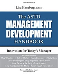 The ASTD Management Development Handbook: Innovation for Todays Manager (Hardcover)