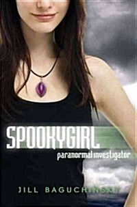Spookygirl: Paranormal Investigator (Hardcover)