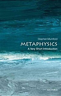 Metaphysics: A Very Short Introduction (Paperback)