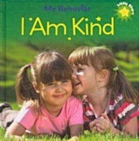 I Am Kind (Library Binding)