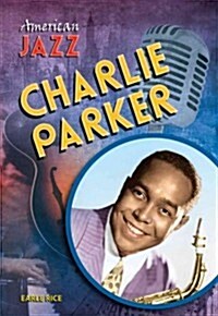 Charlie Parker (Library Binding)