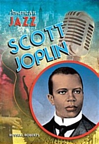 Scott Joplin (Library Binding)