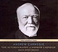 The Autobiography of Andrew Carnegie (Audio CD, Library - CD)