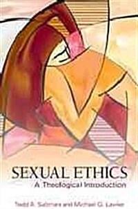 Sexual Ethics: A Theological Introduction (Paperback)