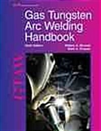 Gas Tungsten Arc Welding Handbook (Paperback, 6)