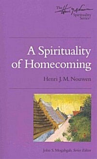 A Spirituality of Homecoming (Paperback)