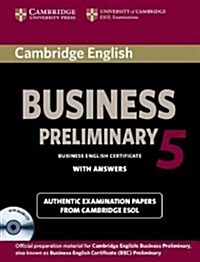 Cambridge English Business 5 Preliminary Self-study Pack (Students Book with Answers and Audio CD) (Multiple-component retail product)
