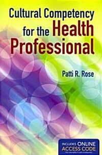 Cultural Competency for the Health Professional with Access Code (Paperback)