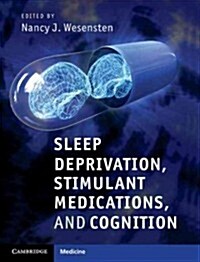 Sleep Deprivation, Stimulant Medications, and Cognition (Hardcover)