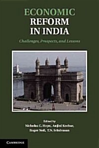 Economic Reform in India : Challenges, Prospects, and Lessons (Hardcover)