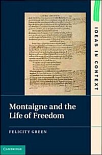 Montaigne and the Life of Freedom (Hardcover)