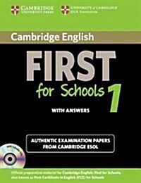Cambridge English First for Schools 1 Self-study Pack (students Book with Answers and Audio CDs (2)) : Authentic Examination Papers from Cambridge ES (Package)