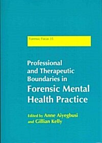 Professional and Therapeutic Boundaries in Forensic Mental Health Practice (Paperback)