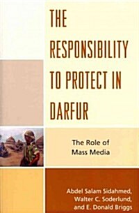 The Responsibility to Protect in Darfur: The Role of Mass Media (Paperback)