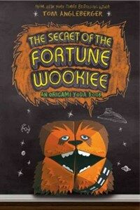 The Secret of the Fortune Wookiee (Origami Yoda #3) (Hardcover)