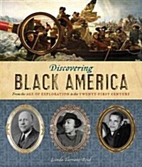 [중고] Discovering Black America: From the Age of Exploration to the Twenty-First Century (Hardcover)