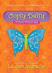 Oopsy Daisy: A Flower Power Book (Paperback)