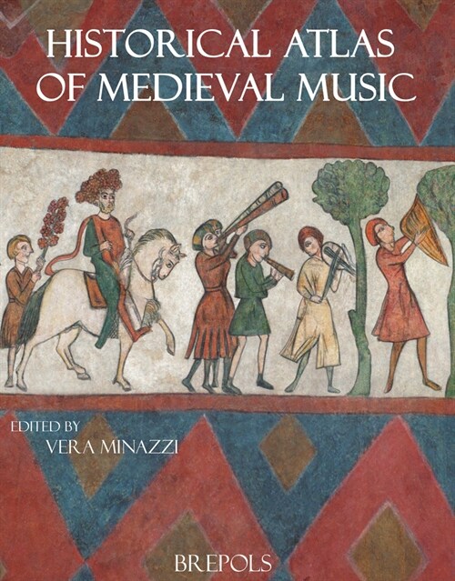 Historical Atlas of Medieval Music (Hardcover)