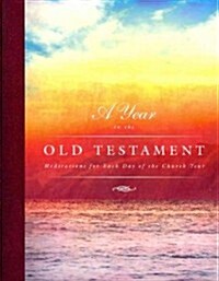 A Year in the Old Testament: Meditations for Each Day of the Church Year (Paperback)