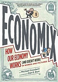 [중고] Economix: How Our Economy Works (and Doesn‘t Work), in Words and Pictures (Paperback)
