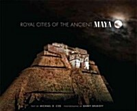 Royal Cities of the Ancient Maya (Hardcover)