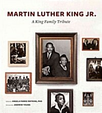 Martin Luther King Jr.: A King Family Tribute (Hardcover)