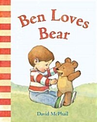 Ben Loves Bear (Board Books)