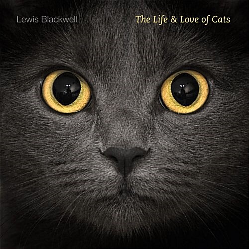 The Life and Love of Cats (Hardcover)