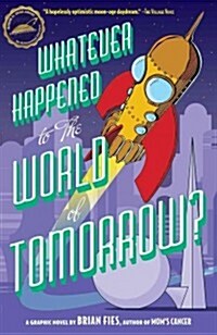 Whatever Happened to the World of Tomorrow? (Paperback, Reprint)