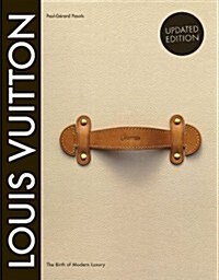 [중고] Louis Vuitton: The Birth of Modern Luxury Updated Edition (Hardcover, Revised)