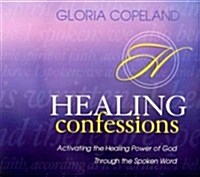 Healing Confessions: Activating the Healing Power of God Through the Spoken Word (Audio CD)