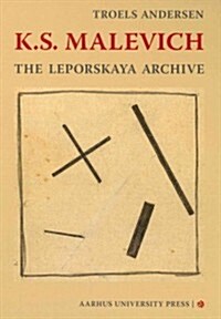 K.S. Malevich: The Leporskaya Archive (Hardcover)