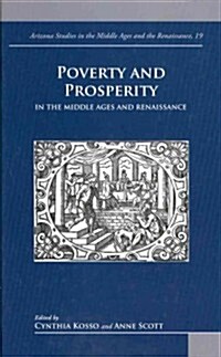 Poverty and Prosperity in the Middle Ages and Renaissance (Hardcover)