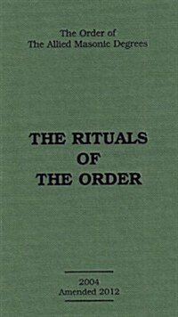 The Order of the Allied Masonic Degrees (Hardcover, Reprint)