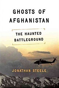 Ghosts of Afghanistan: Hard Truths and Foreign Myths (Paperback)