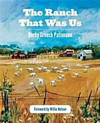 The Ranch That Was Us (Paperback)