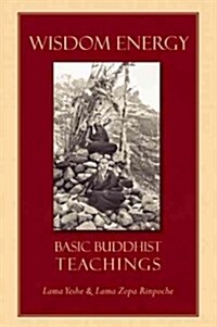 Wisdom Energy: Basic Buddhist Teachings (Paperback, Revised)