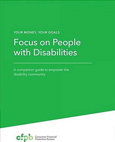 Your Money, Your Goals: Focus on People with Disabilities: A Companion Guide to Empower the Disability Community (Paperback, Braille)