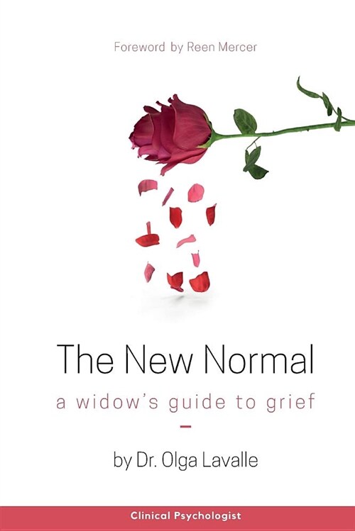 The New Normal: A Widows Guide to Grief (Paperback)