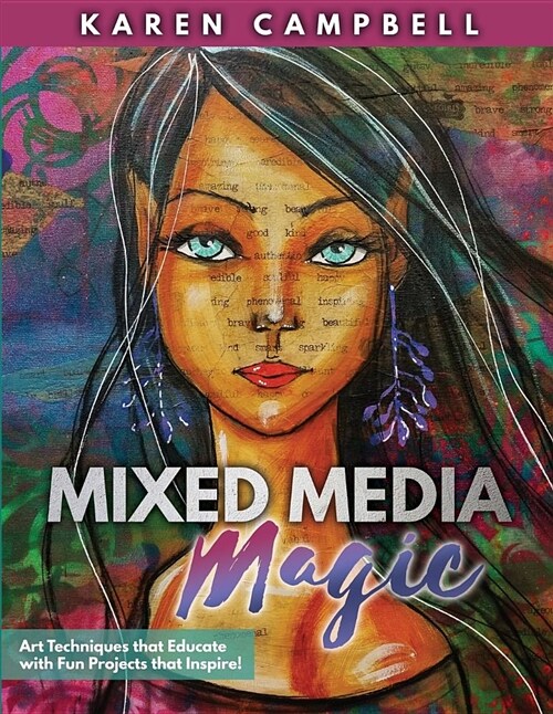 Mixed Media Magic: Art Techniques That Educate with Fun Projects That Inspire! (Paperback)